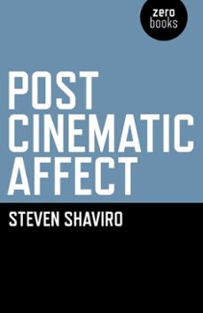 post cinematic affect (ebook)-steven shaviro-9781846946875