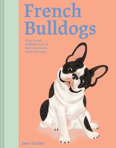french bulldogs (ebook)-jane eastoe-9781849948975