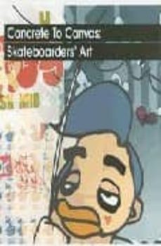 concrete to canvas: skateboarders  art-jo waterhouse-david penhallow-9781856694575