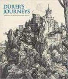 durer s journeys: travels of a renaissance artist-susan foister-9781857096675