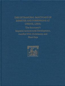 the extramural sanctuary of demeter and persephone at cyrene, libya, final reports, volume viii (ebook)-donald white-9781934536575
