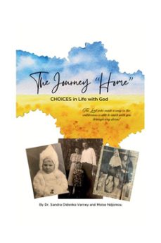 the journey "home": choices in life and with god (ebook)-sandra didenko varney-moise ndjomou-9781938283475
