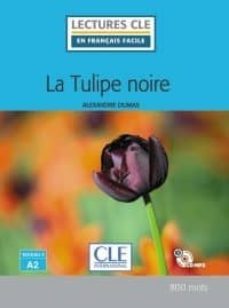 la tulipe noire - niveau 2/a2 (livre + cd)-9782090317275