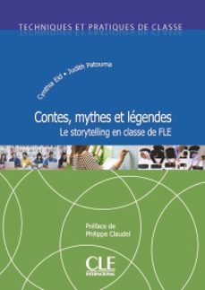 contes, mythes et legendes. le storytelling en classe de fle-cynthia eid-judith patouma-9782090395075