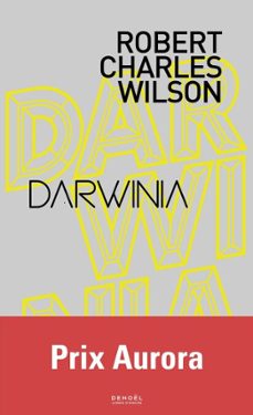 darwinia (ebook)-robert charles wilson-9782207175675