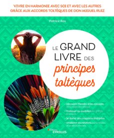 le grand livre des principes toltèques (ebook)-patrice ras-9782212741575