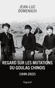 regard sur les mutations du goulag chinois (1949-2022) (ebook)-jean luc domenach-9782213724775