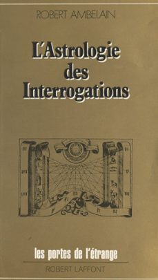 l'astrologie des interrogations (ebook)-robert ambelain-9782221228975