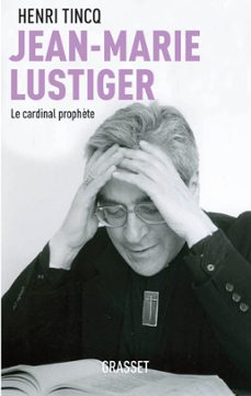 jean-marie lustiger (ebook)-henri tincq-9782246798675