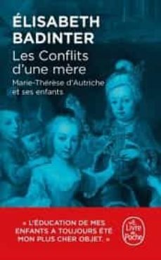 les conflits d une mère: marie-therèse d autriche et ses enfants-elisabeth badinter-9782253104575