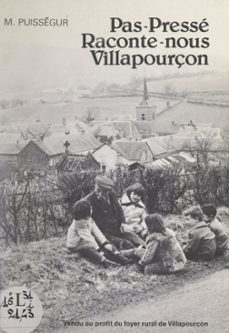 pas-pressé raconte-nous villapourçon (ebook)-marcel puisségur-9782307227175