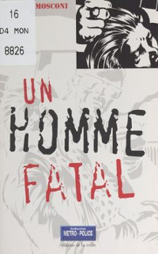 un homme fatal (ebook)-patrick mosconi-9782307541875