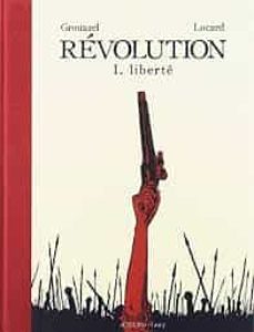 révolution volume 1, liberté-florent grouazel-9782330117375