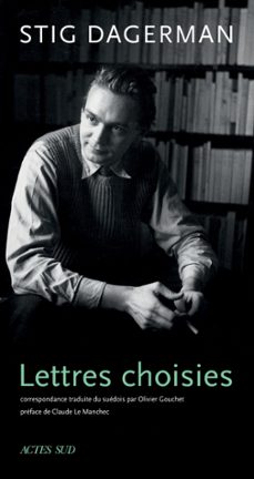 lettres choisies (ebook)-stig dagerman-claude le manchec-9782330184575