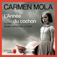 l'annee du cochon (audiolibro)-carmen mola-9782330204075