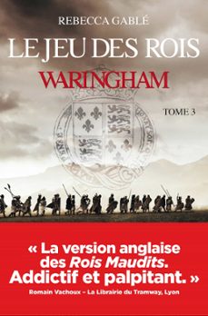 waringham - tome 03 le jeu des rois (ebook)-rebecca gable-9782357204775