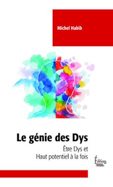 le genie des dys - etre dys et haut potentiel a la fois (ebook)-michel habib-9782361069575
