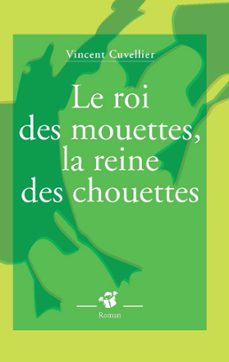 le roi des mouettes, la reine des chouettes (ebook)-vincent cuvellier-9782364744875