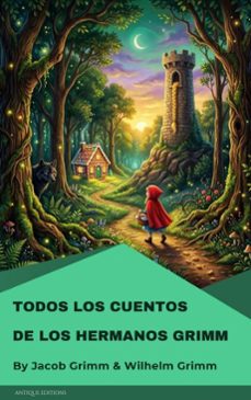todos los cuentos de los hermanos grimm (ebook)-jacob grimm-wilhelm grimm-9782379266775