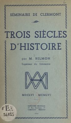 seminaire de clermont. trois siècles d'histoire (ebook)-camille belmon-9782402184175