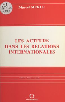 les acteurs dans les relations internationales (ebook)-marcel merle-9782402422475