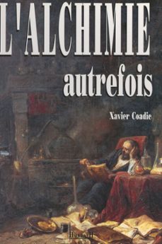 l'alchimie autrefois (ebook)-xavier coadic-9782402635875