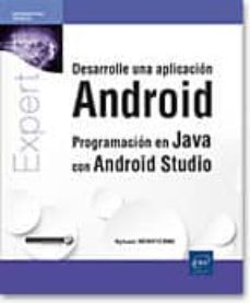 desarrolle una aplicacion android: programacion en java con android studio-sylvain hebuterne-jerome bezet torres-vahe touloumian-9782409014475