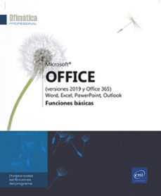 microsoft® office (versiones 2019 y office 365): word, excel, powerpoint, outlook-9782409024375