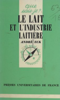 le lait et l'industrie laitière (ebook)-andre eck-9782705905675