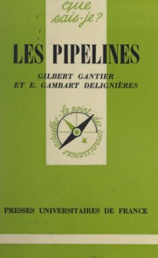 les pipelines-étienne gambart delignières-gilbert gantier-9782705908775