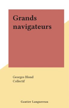 grands navigateurs (ebook)-georges blond-9782706262975