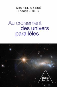 au croisement des univers parallèles (ebook)-michel casse-joseph silk-9782738151575