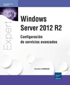 windows server 2012 r2 - configuracion de servicios avanzados-armelin asimane-9782746093775