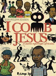 i comb jesus et autres reportages africains (ebook)-jean philippe stassen-9782754812375