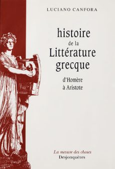 histoire de la litterature grecque d'homère a aristote (ebook)-luciano canfora-9782843214875