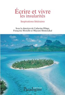 vivre et ecrire les insularites : inspirations litteraires (ebook)-9782868785275