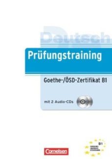 prúfungstraining: goethe zertifikat b1: preparacion para examen ( incluye 2 audio-cds)-9783060208975
