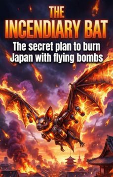 the incendiary bat (ebook)-brandon flint-9783565202775