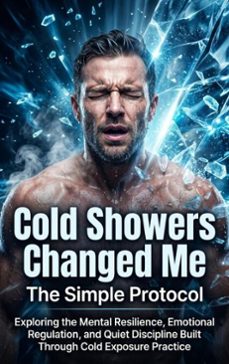 cold showers changed me: the simple protocol (ebook)-ethan caldwell-9783565307975