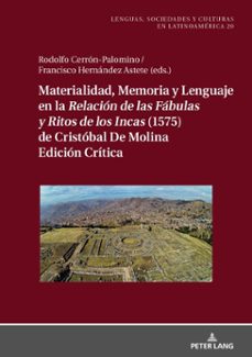materialidad, memoria y lenguaje en la relacion de las fabulas y ritos de los incas (1575) de cristobal de molina (ebook)-9783631856475