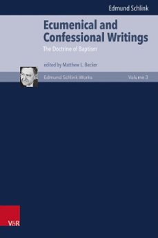ecumenical and confessional writings (ebook)-edmund schlink-9783647502175