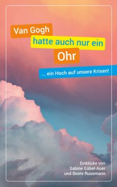 van gogh hatte auch nur ein ohr (ebook)-sabine gäbel-auer-beate russmann-9783695757275