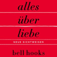 alles uber liebe  neue sichtweisen (ungekurzt) (audiolibro)-bell hooks-9783749902675
