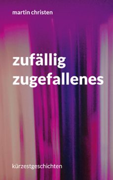 zufallig zugefallenes (ebook)-9783758343575