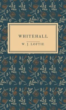 whitehall - illustrated (ebook)-william john loftie-9783818742775