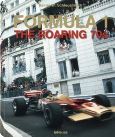 formula 1: the roaring  70s-rainer w. schlegelmilch-9783832795375