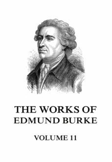 the works of edmund burke volume 11 (ebook)-edmund burke-9783849651275