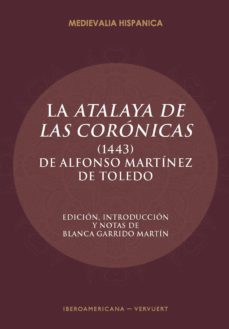 la atalaya de las coronicas (1443) (ebook)-alfonso martinez de toledo-9783954876075