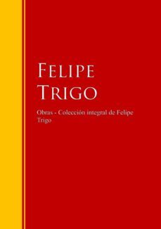 obras - coleccion de felipe trigo (ebook)-9783959281775