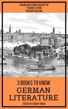 3 books to know german literature (ebook)-johann wolfgang von goethe-theodor fontane-august nemo-9783968580975